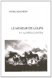 Le meneur de loups et autres contes