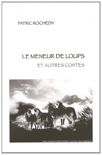 Le meneur de loups et autres contes