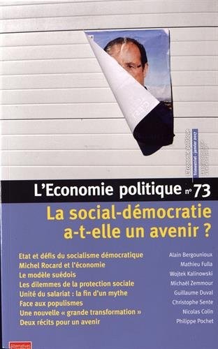 L'Economie Politique - numéro 73 La social-démocratie a-t-elle un avenir ? (73)