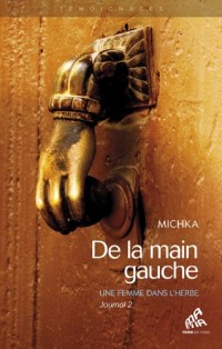 De la main gauche - Journal 2 - Une femme dans l'herbe