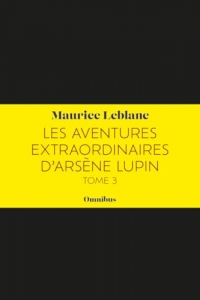 Les Aventures extraordinaires d'Arsène Lupin Tome 3