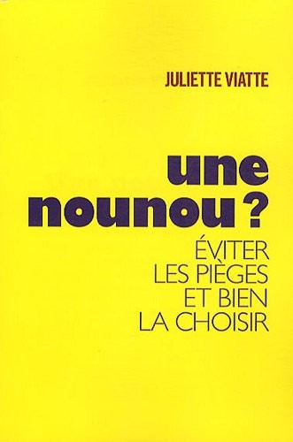 Une nounou - Savoir éviter les pièges