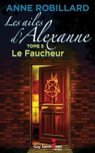 Les ailes d'Alexanne Vol 3 Le faucheur