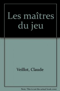 Les maîtres du jeu