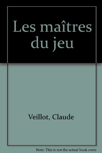 Les maîtres du jeu