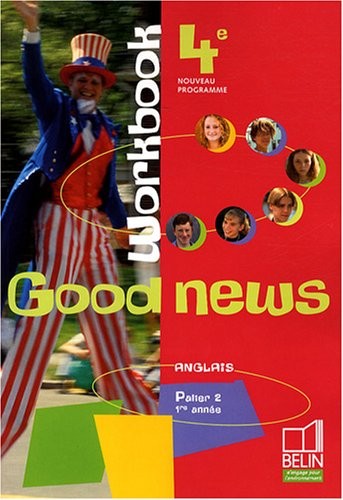 Anglais 4e Good news : Cahiers d'exercices