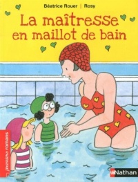 La maîtresse en maillot de bain - Roman Vie quotidienne - De 7 à 11 ans