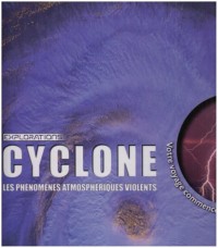 Cyclone : Les phénomènes atmosphériques violents