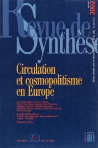 Revue de synthèse, N° 123/2002 : Circulation et cosmopolitisme en Europe