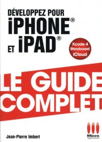 GUIDE COMPLET DEVELOPPEZ POUR IPHONE IPAD