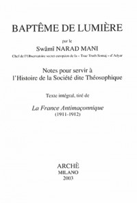Baptême de lumiere : notes pour servir a l'histoire de la société dite théosophique