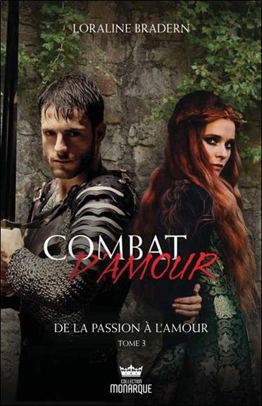 Combat d'amour - De la passion à l'amour Tome 3
