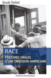 Race. Histoires orales d'une obsession américaine