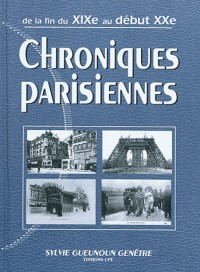 Chroniques Parisiennes au Début du Xxeme Siecle