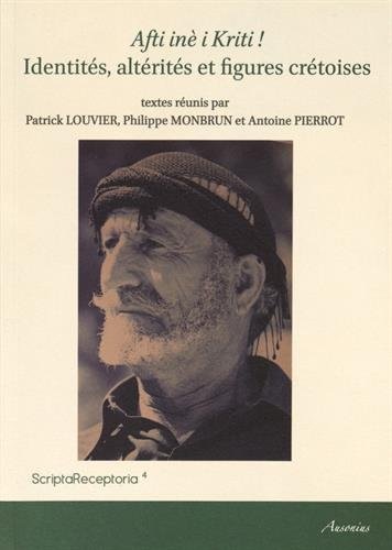 Afti inè i Kriti ! : Identités, altérités et figures crétoises