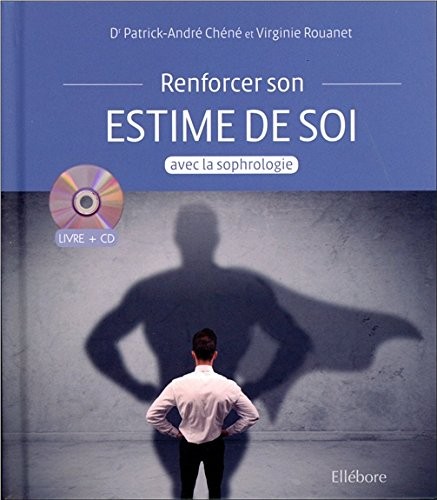 Renforcer son estime de soi avec la sophrologie - Livre + CD