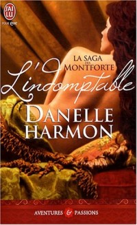 La saga des Montforte : L'indomptable