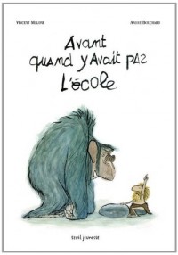 Avant, quand y avait pas l'école