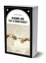 Un homme libre peut-il croire en Dieu ?