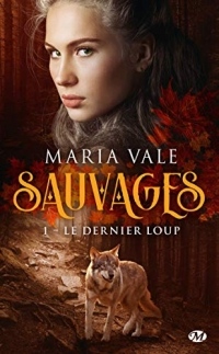 Sauvages, T1 : Le Dernier Loup