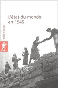 L'état du monde en 1945