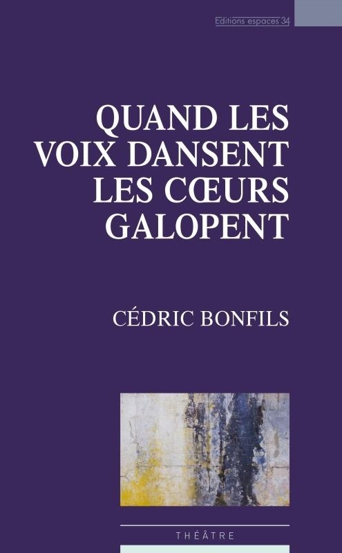 Quand les voix dansent les coeurs galopent