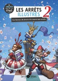Les arrêts illustrés : Tome 2, Les barons du droit et la course aux arrêts