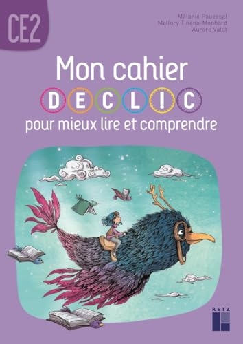 L'atelier de lecture DECLIC - Mon cahier DECLIC pour mieux lire et comprendre CE2