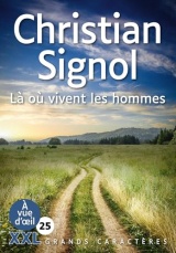 La ou vivent les hommes (xxl corps 25): Grands caractères, édition accessible pour les malvoyants