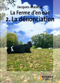 La ferme d'en bas, Tome 2 : La dénonciation