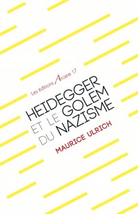 Heidegger et le Golem du Nazisme
