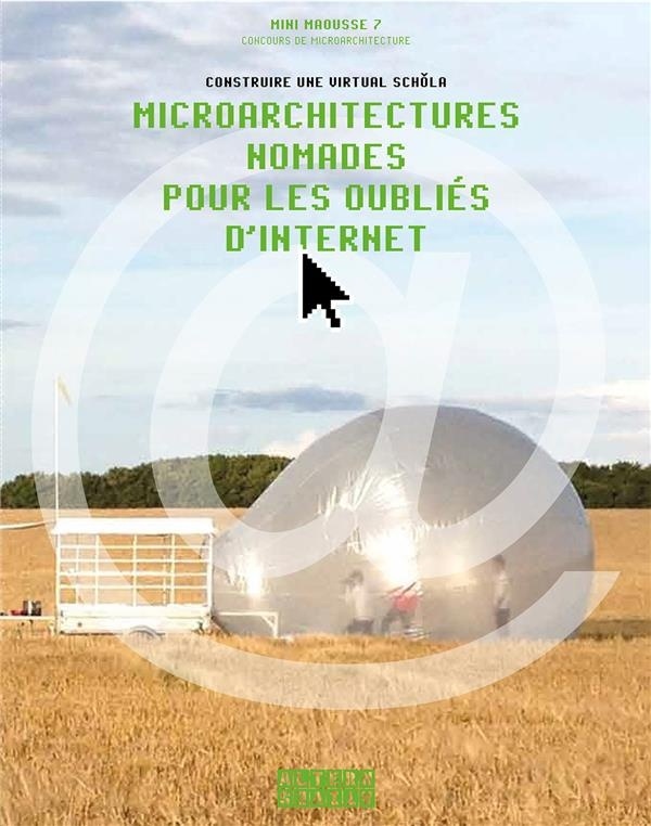 Microarchitectures nomades pour les oubliés d'Internet: Construire une virtual schǒla