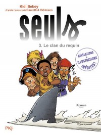 Seuls - tome 03 : Le clan du requin (3)