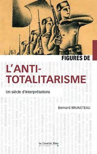 Figures de l'antitotalitarisme: Les penseurs de l'âge totalitaire