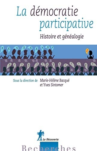 La démocratie participative - Histoire et généalogie (Recherches)