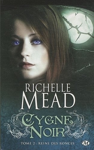 Cygne Noir, Tome 2: Reine des ronces