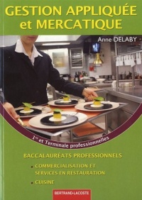 Gestion appliquée et mercatique 1e et Tle Bac pro commercialisation et services en restauration/cuisine