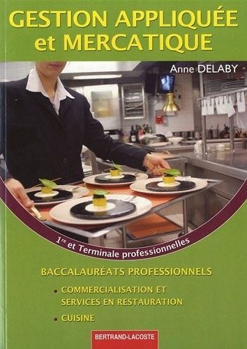 Gestion appliquée et mercatique 1e et Tle Bac pro commercialisation et services en restauration/cuisine