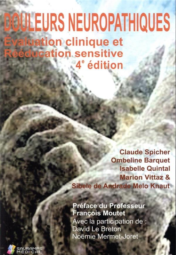 Douleurs neuropathiques. Evaluation clinique et rééducation sensitive : Des troubles de base aux complications des troubles de la sensibilité cutanée