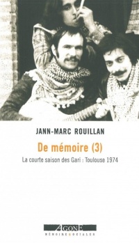De mémoire : Tome 3, La courte saison des Gari, Toulouse 1974