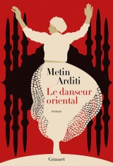Le danseur oriental: La trilogie de Constantinople, 1