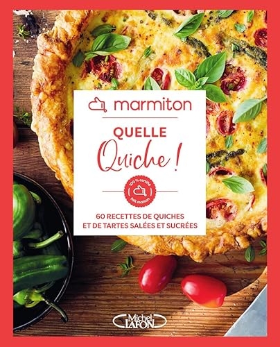 Quelle quiche ! - Nouvelle édition