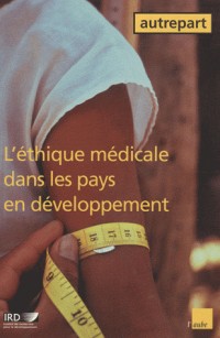 Autrepart, N° 28/2003 : L'éthique médicale dans les pays en voie de développement