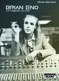 Brian Eno: Le magicien du son