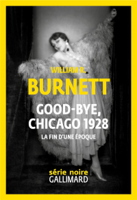 Good-bye, Chicago 1928: Fin d'une époque