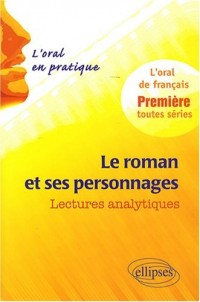Le roman et ses personnages : l'oral en pratique, lectures analytiques