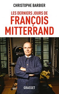 Les derniers jours de François Mitterrand