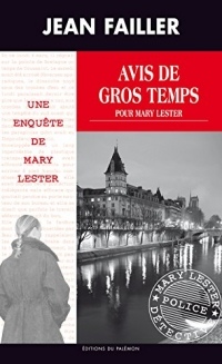 Avis de gros temps pour Mary Lester: Au cœur du 36 quai des Orfèvres (Les enquêtes de Mary Lester t. 44)