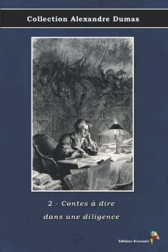 2 - Contes à dire dans une diligence - Collection Alexandre Dumas: Texte intégral