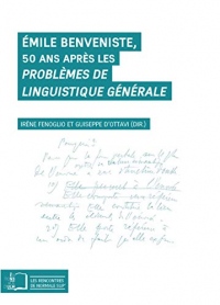 Émile Benveniste: 50 ans après les Problèmes de linguistique générale